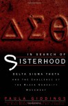 In Search of Sisterhood: Delta Sigma Theta and the Challenge of the Black Sorority Movement - Paula J. Giddings