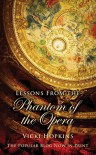 Lessons From the Phantom of the Opera - Vicki Hopkins