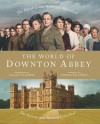 World of Downton Abbey - Jessica Fellowes