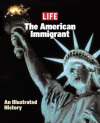 Life: The American Immigrant - Life Magazine