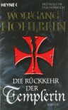 Die Rückkehr der Templerin - Wolfgang Hohlbein