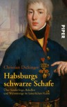 Habsburgs Schwarze Schafe - Christian Dickinger