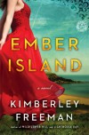 Ember Island: A Novel - Kimberley Freeman