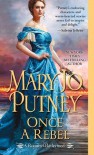 Once a Rebel (Rogues Redeemed) - Mary Jo Putney