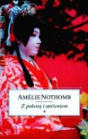 Z pokorą i uniżeniem - Amélie Nothomb