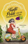 Tante Poldi und die Früchte des Herrn: Kriminalroman - Mario Giordano