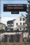 Storie americane  (Brossura) - Joyce Carol Oates