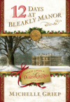 12 Days at Bleakly Manor: Book 1 in Once Upon a Dickens Christmas - Michelle Griep
