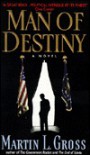 Man of Destiny - Martin Gross, Martin L. Gross