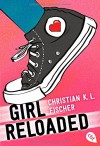 girl reloaded - Christian K.L. Fischer