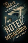 Hotel Megalodon: A Deep Sea Thriller - Rick Chesler
