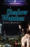 Shadow Watcher - Ashlyn Mathews