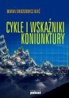 Cykle i wskaźniki koniunktury - Drozdowicz-Bieć Maria