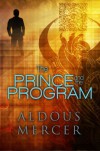 The Prince and the Program - Aldous Mercer