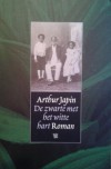 De zwarte met het witte hart: Roman (Dutch Edition) - Arthur Japin