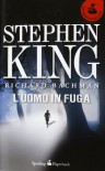 L'uomo in fuga - Richard Bachman, Delio Zinoni, Stephen King