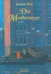 Die Medlevinger - Kirsten Boie