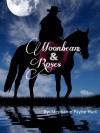 Moonbeam & Roses - Stephanie Hurt