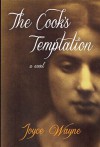 The Cook's Temptation: A Novel - Joyce Wayne