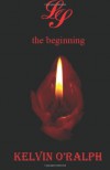 LS: The Beginning - Kelvin O'Ralph