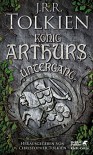 König Arthurs Untergang - J.R.R. Tolkien, Hans-Ulrich Möhring