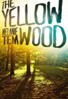 The Yellow Wood - Melanie Tem