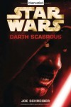 Star Wars(TM) - Darth Scabrous - Joe Schreiber