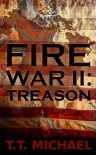 Fire War 11: Treason - Michael T. Murray