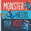 Monster Needs Your Vote (Monster & Me) - Paul Czajak, Wendy Grieb