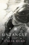 Untangle: A Novel - Calia Read