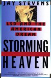 Storming Heaven: LSD and the American Dream - Jay Stevens