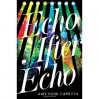 Echo After Echo - Amy Rose Capetta