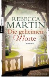 Die geheimen Worte: Roman - Rebecca Martin