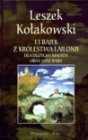 13 bajek z królestwa Lailonii dla dużych i małych oraz inne bajki - Leszek Kołakowski