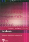 Netokracja. Nowa elita władzy i życie po kapitalizmie - Alexander Bard, Jan Söderqvist