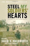 Steel My Soldiers' Hearts: The Hopeless to Hardcore Transformation of U.S. Army, 4th Battalion, 39th Infantry, Vietnam - David H. Hackworth, Eilhys England