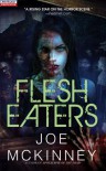 Flesh Eaters  - Joe McKinney