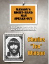 Manson's Right-Hand Man Speaks Out - Charles "Tex" Watson