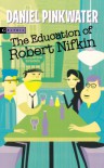 The Education of Robert Nifkin - Daniel Pinkwater