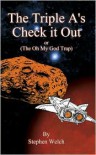 The Triple A's Check It Out: The Oh My God Trap - Stephen Welch