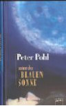 Unter der blauen Sonne - Peter Pohl