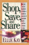 Shop, Save, Share - Ellie Kay