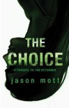 The Choice (The Returned, #0.7) - Jason Mott