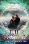 Etherworld - Claudia Gabel, Cheryl Klam