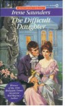 The Difficult Daughter - Irene Saunders