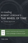 Wheel of Time Reread: Books 13-14 (Wheel of Time Reread Boxset Book 5) - Leigh Butler