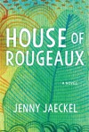House of Rougeaux - Jenny Jaeckel