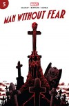 Man Without Fear (2019) #5 (of 5) - Danilo Beyruth, Kyle Hotz, Charles MacKay