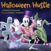 Halloween Hustle - Charlotte Gunnufson, Kevan J. Atteberry