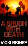 A Brush With Death - Vicki Briner